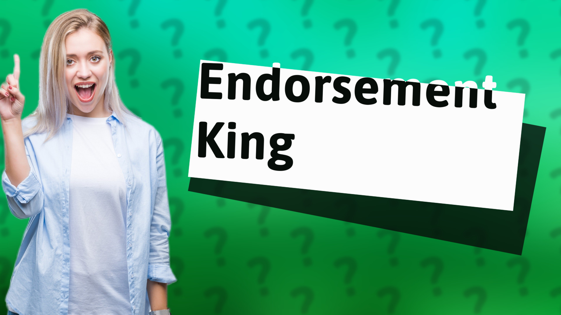 Endorsement King