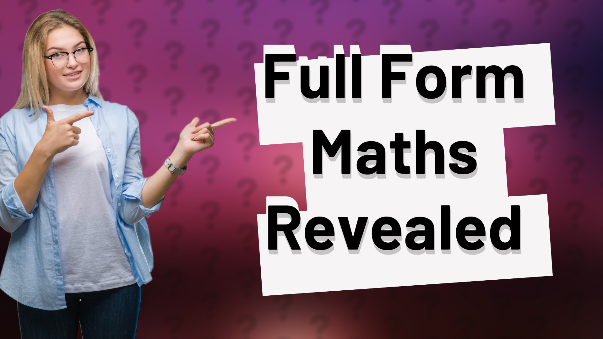 Full Form Maths Revealed