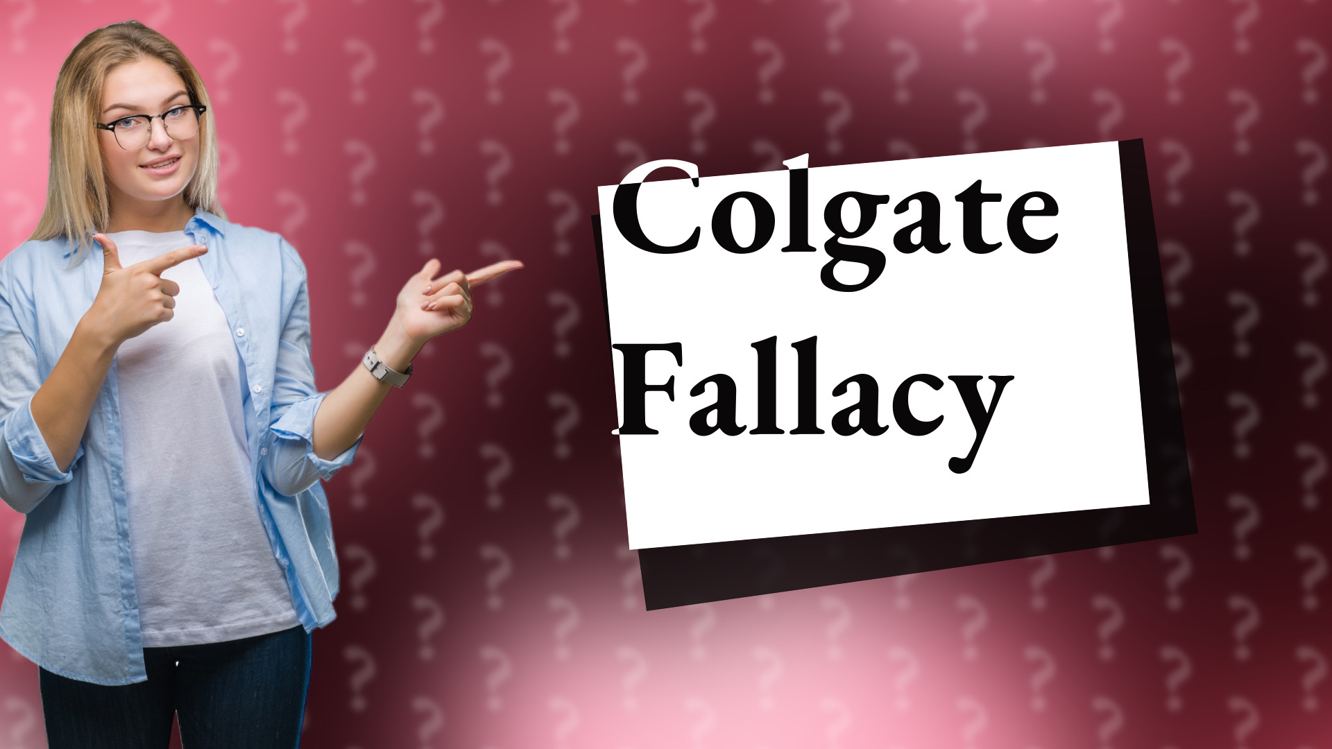 Colgate Fallacy