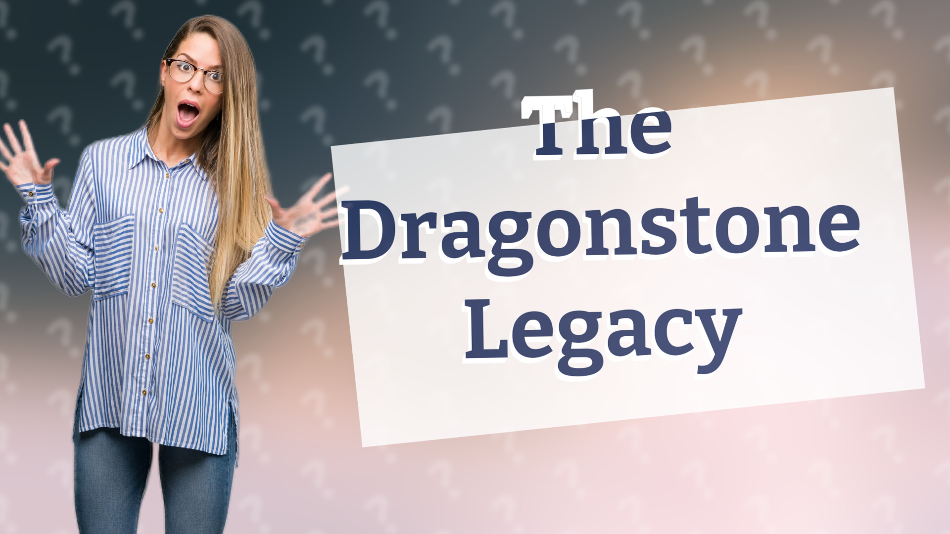 The Dragonstone Legacy