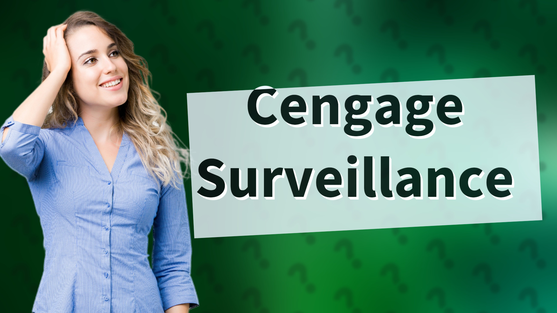 Cengage Surveillance
