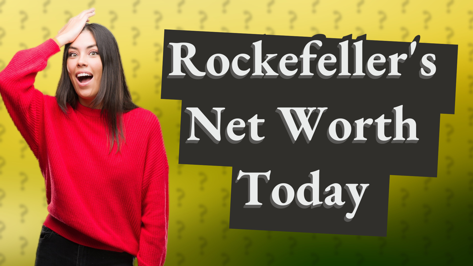 Rockefeller's Net Worth Today