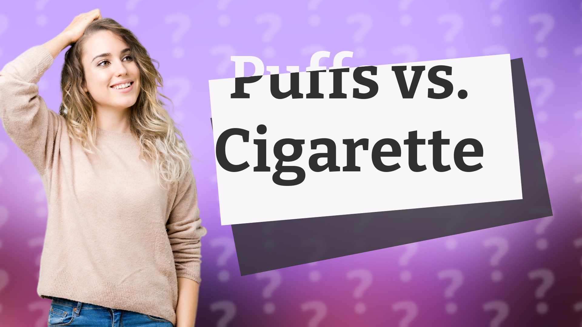 Puffs vs. Cigarette