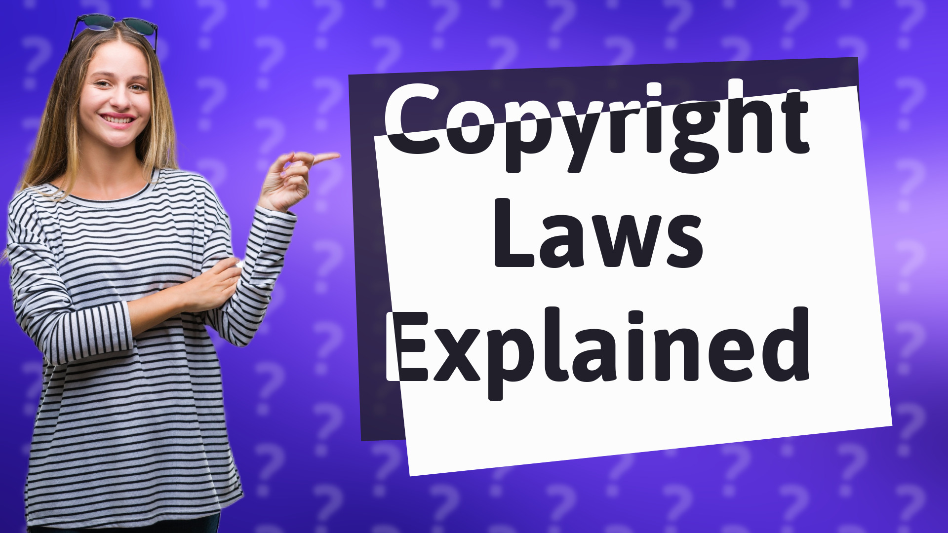 Copyright Laws Explained