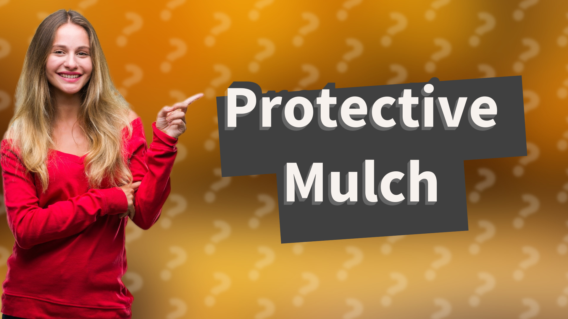 Protective Mulch