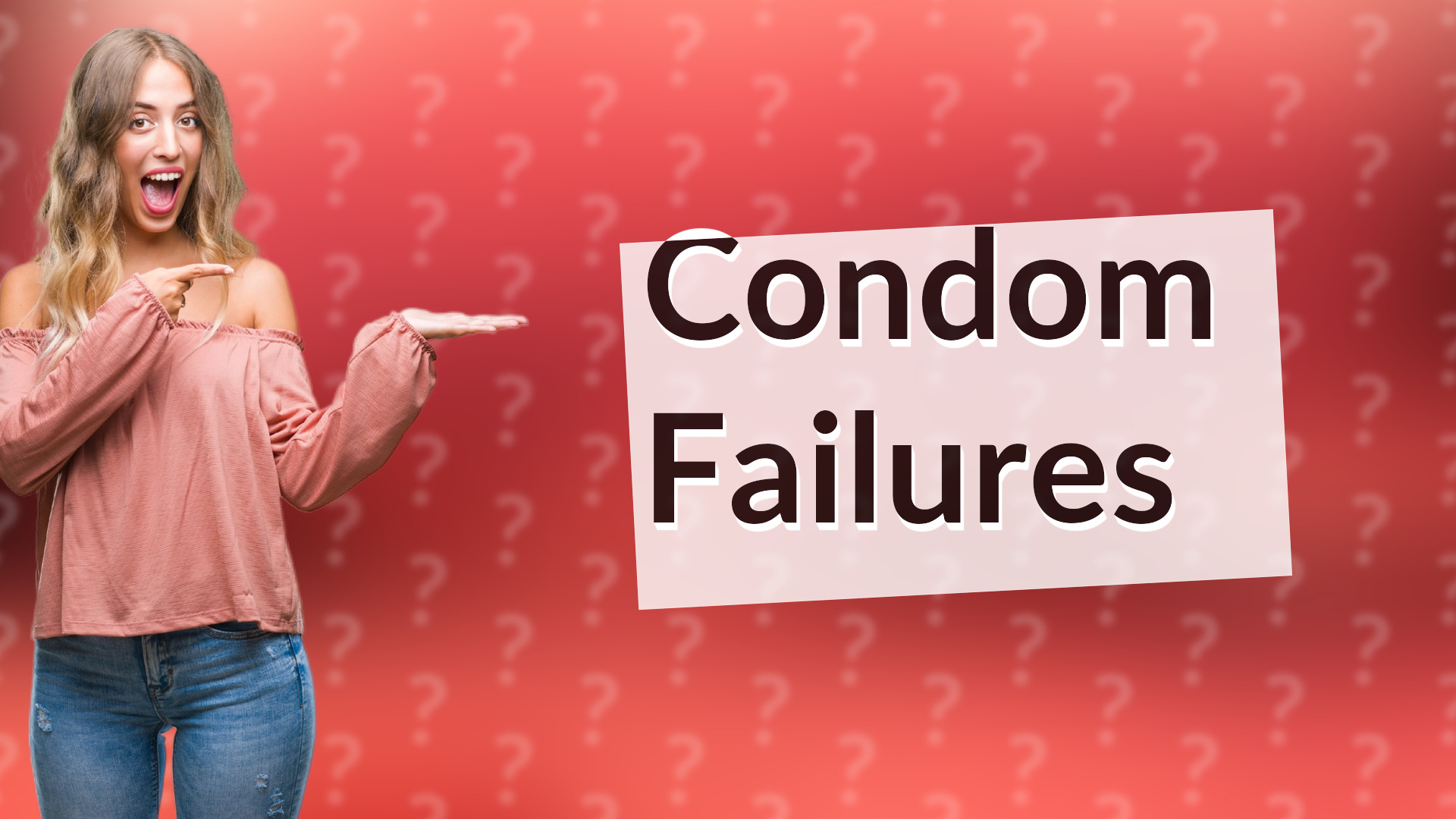 Condom Failures