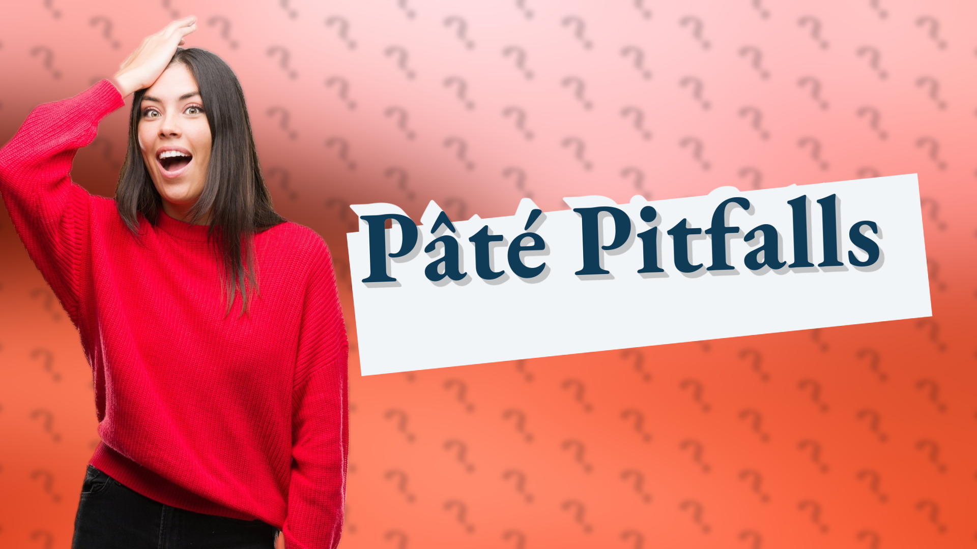 Pâté Pitfalls