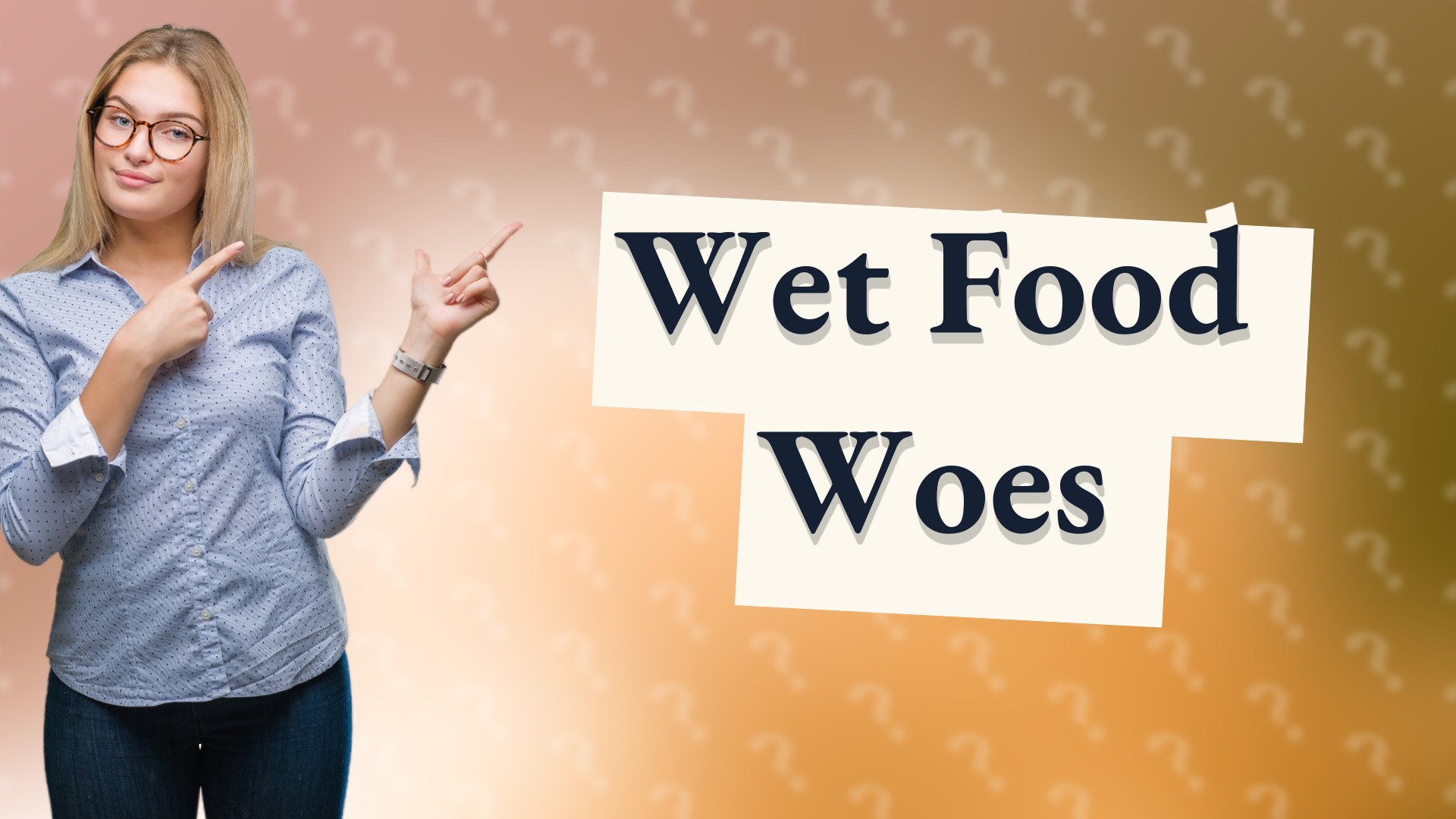 Wet Food Woes