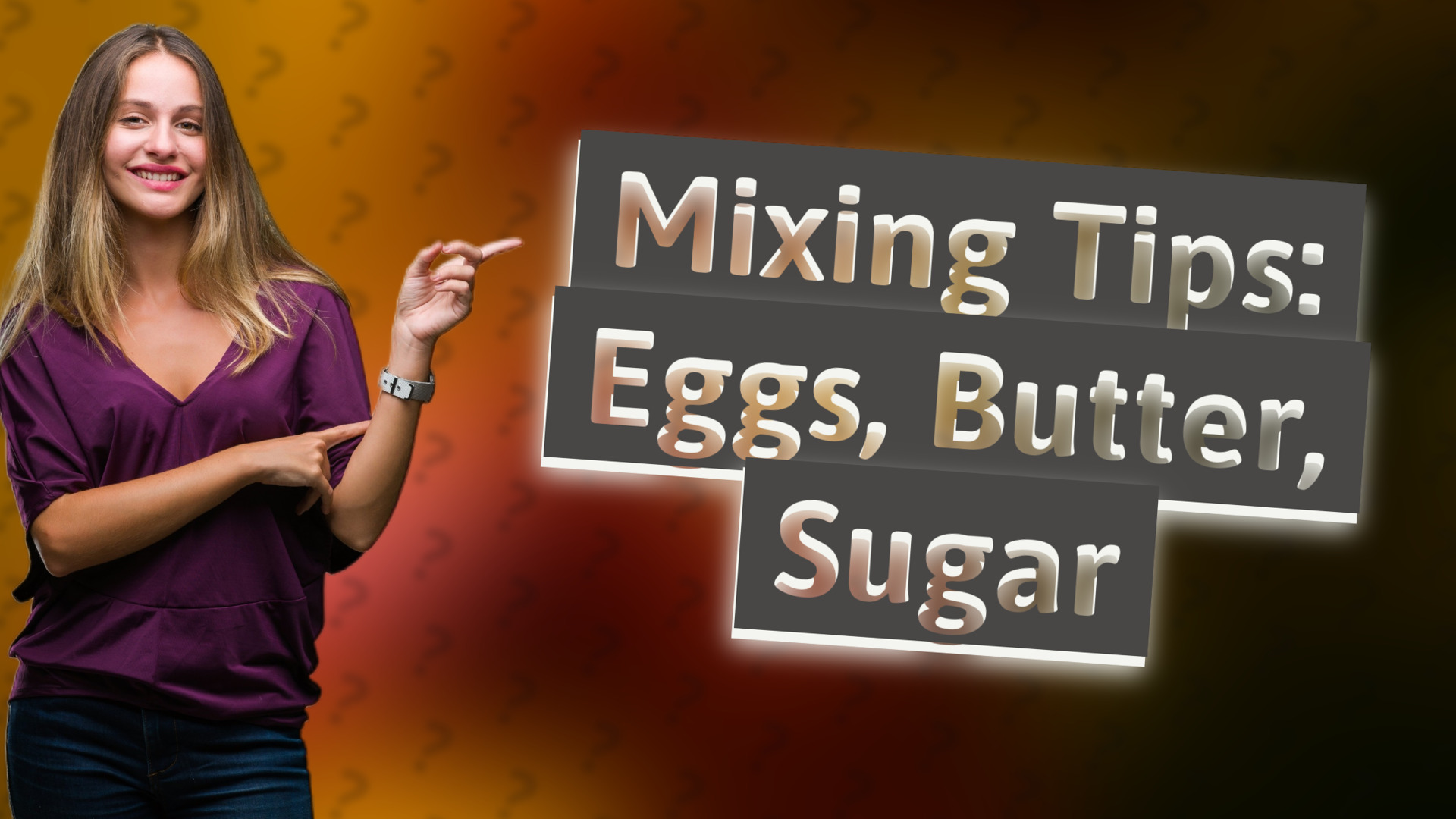 Mixing Tips: Eggs, Butter, Sugar