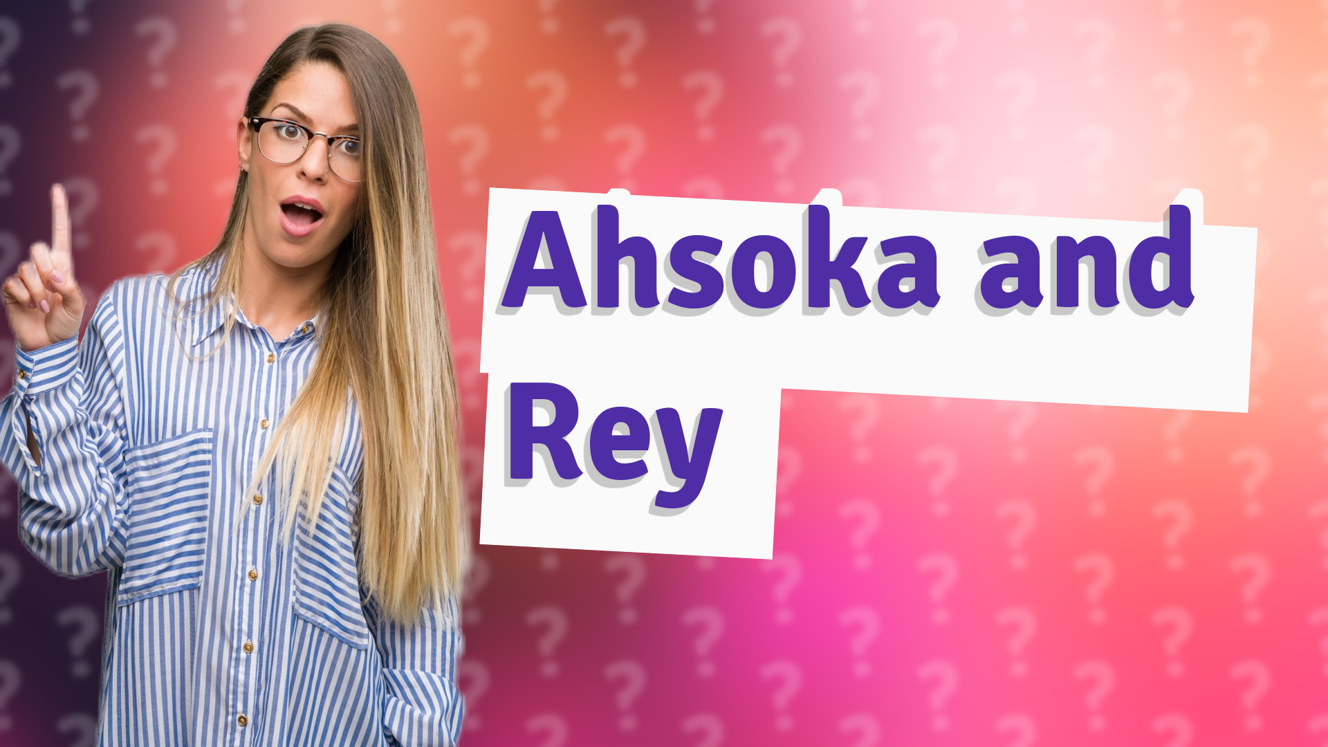 Ahsoka and Rey