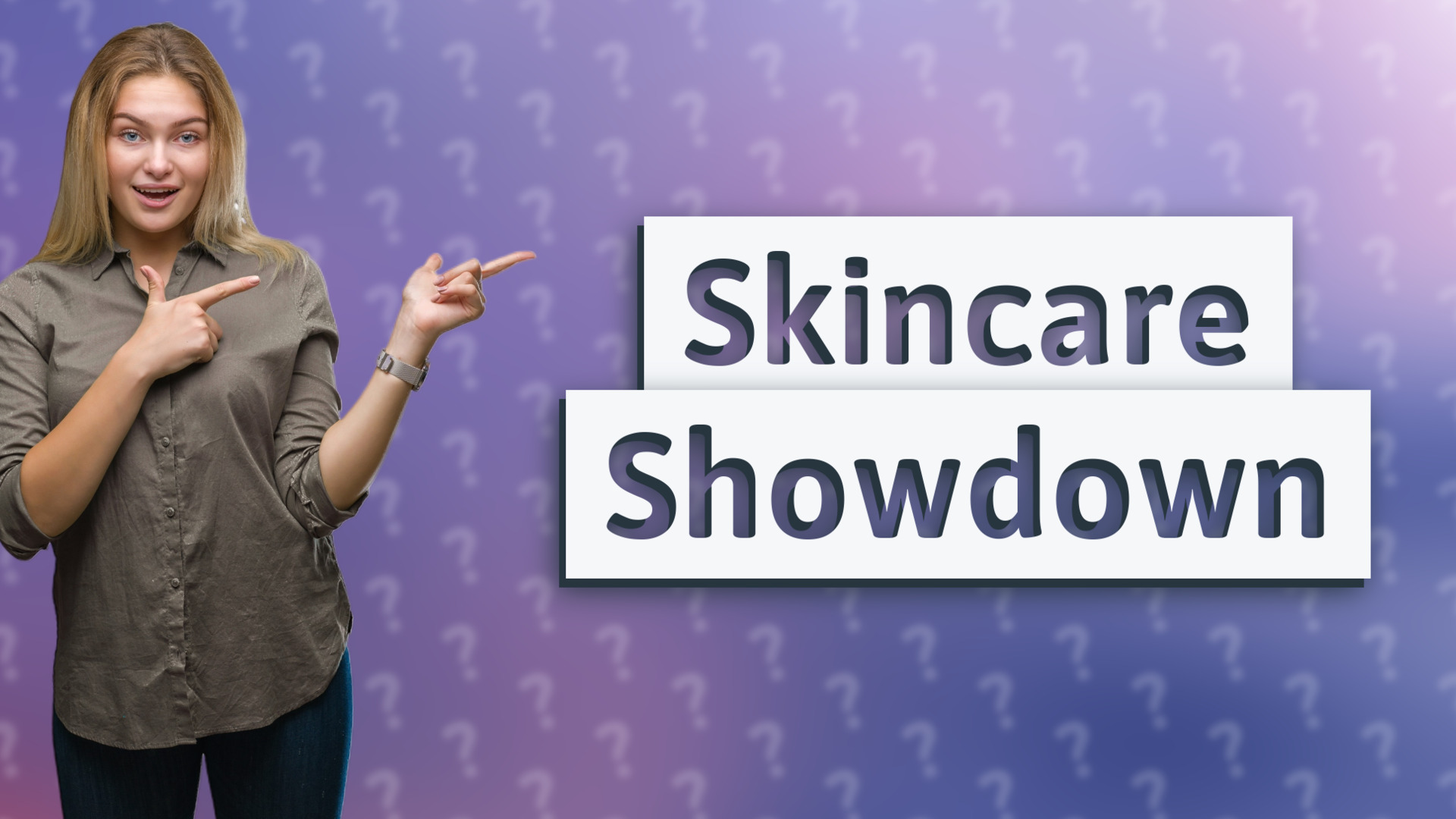 Skincare Showdown