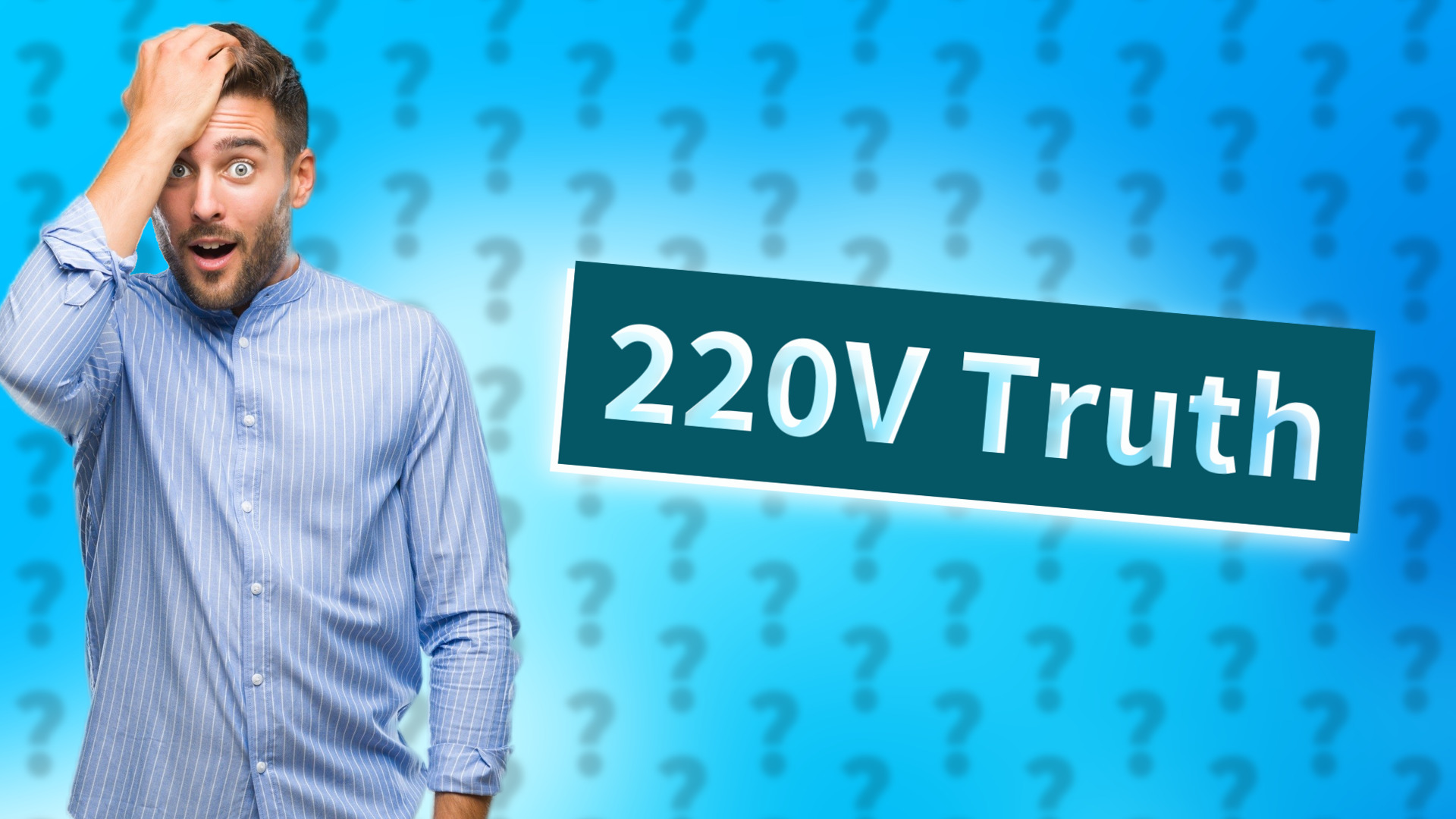 220V Truth