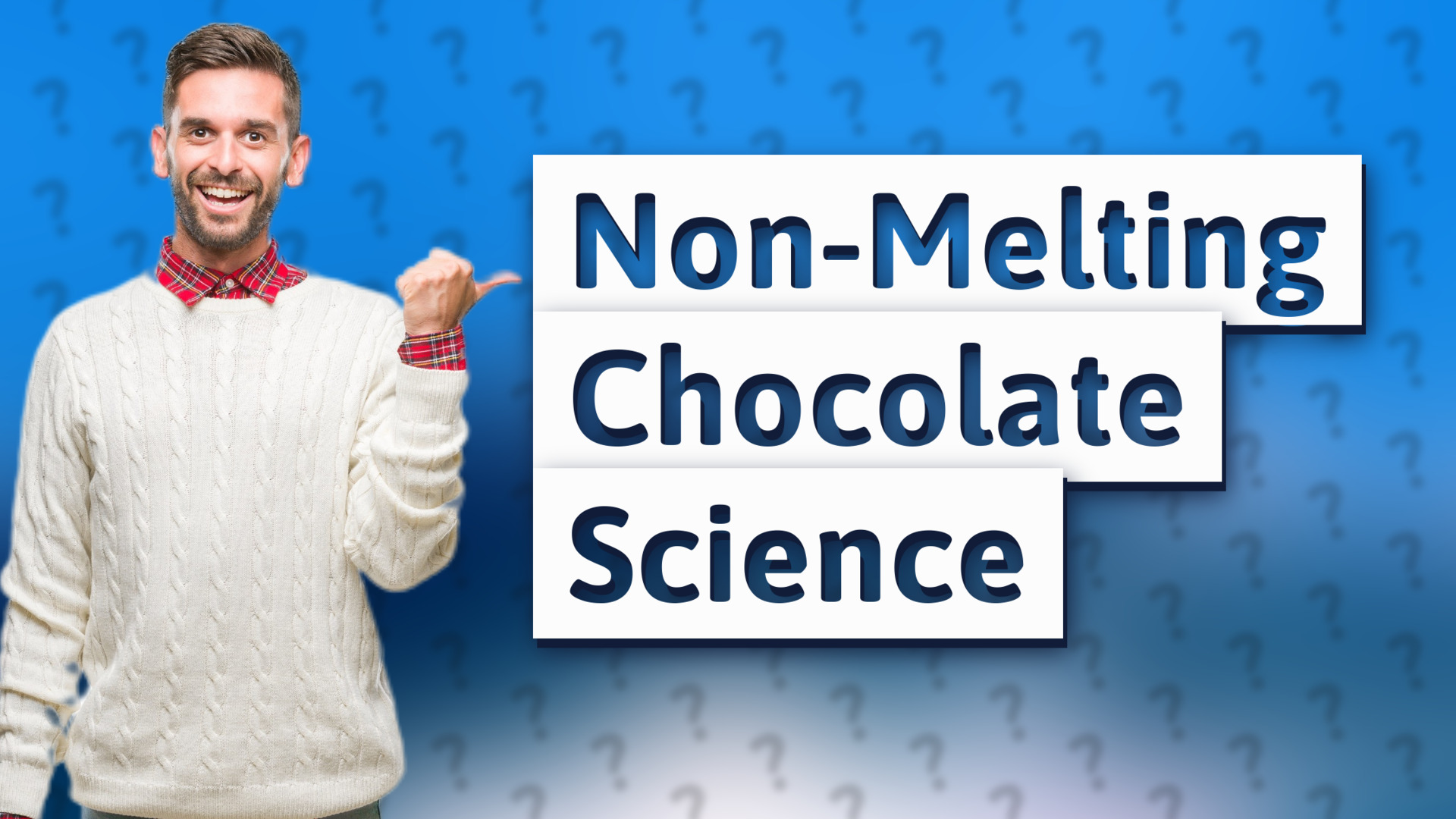 Non-Melting Chocolate Science