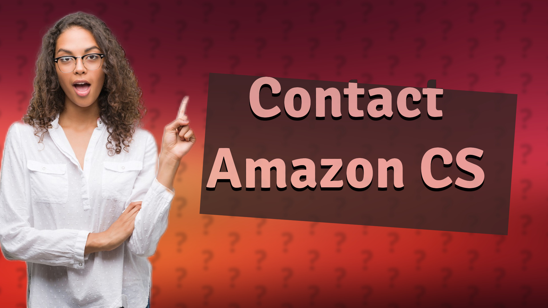 Contact Amazon CS