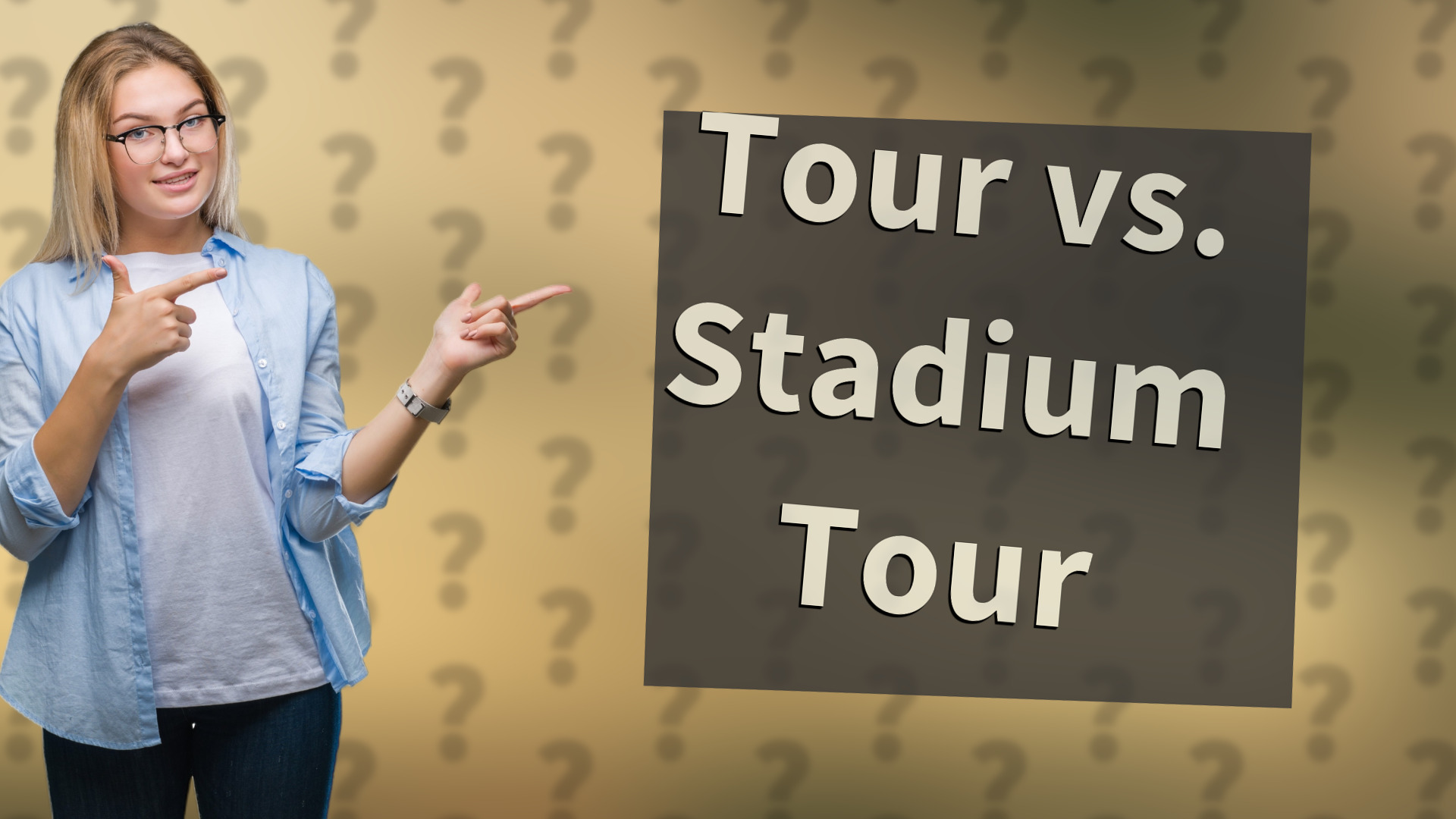 Tour vs. Stadium Tour