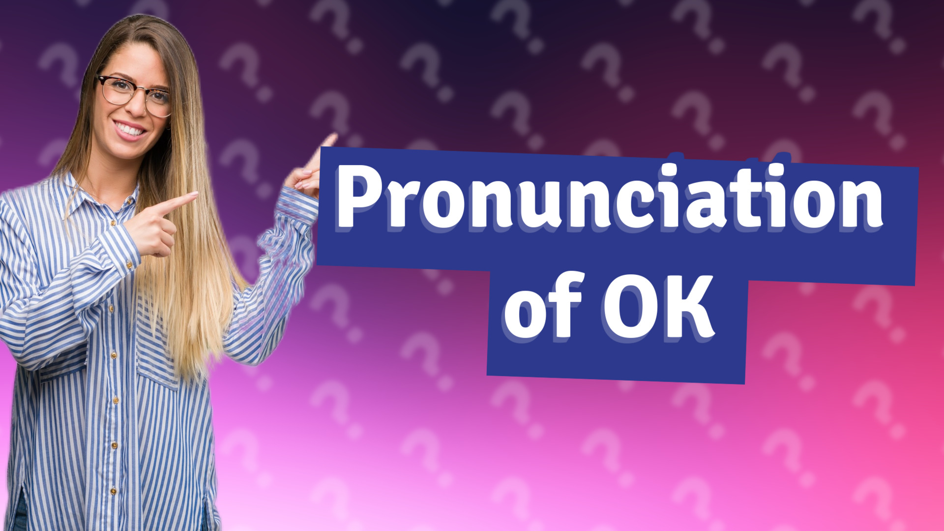 Pronunciation of OK