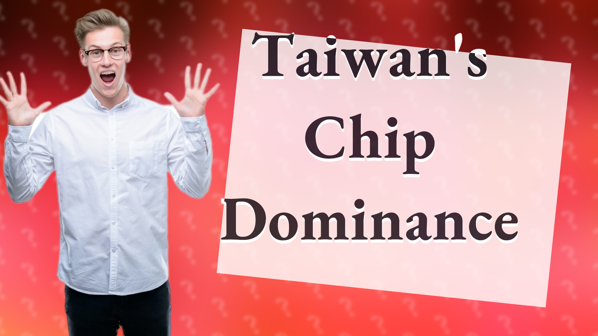 Taiwan's Chip Dominance