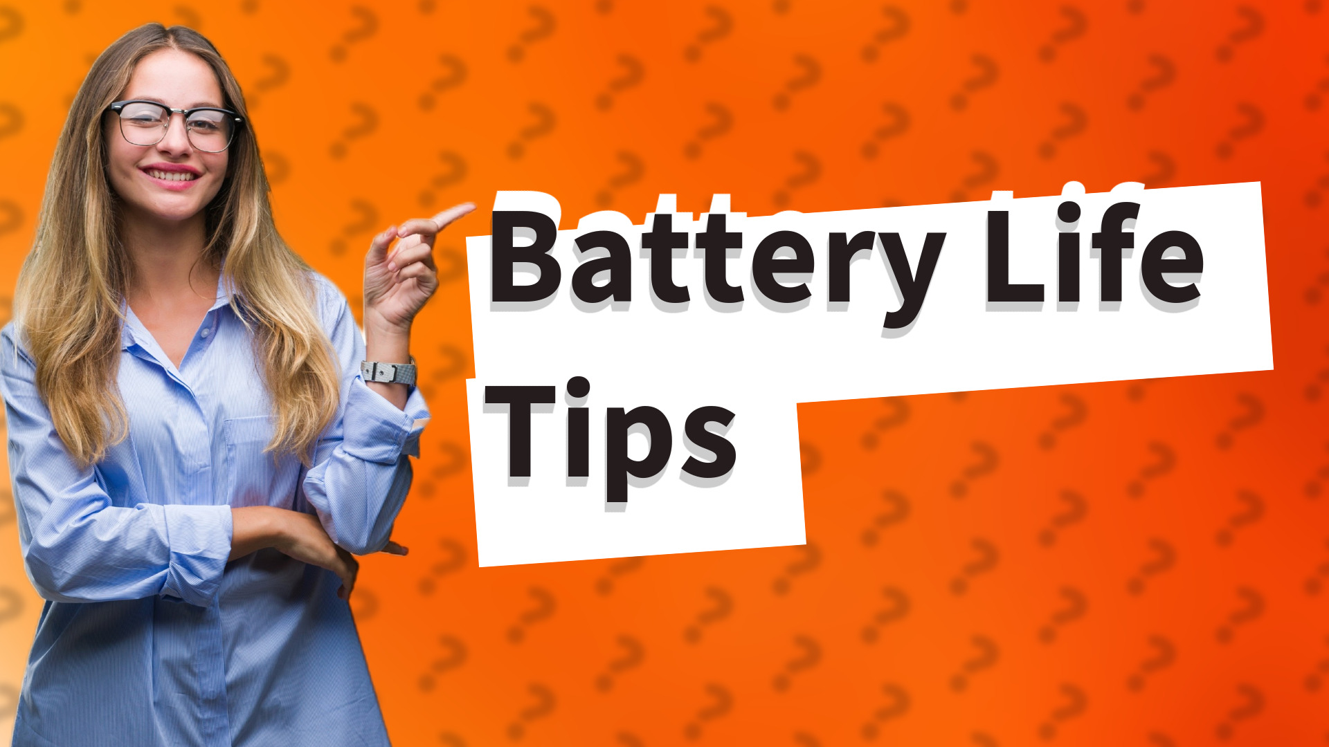 Battery Life Tips