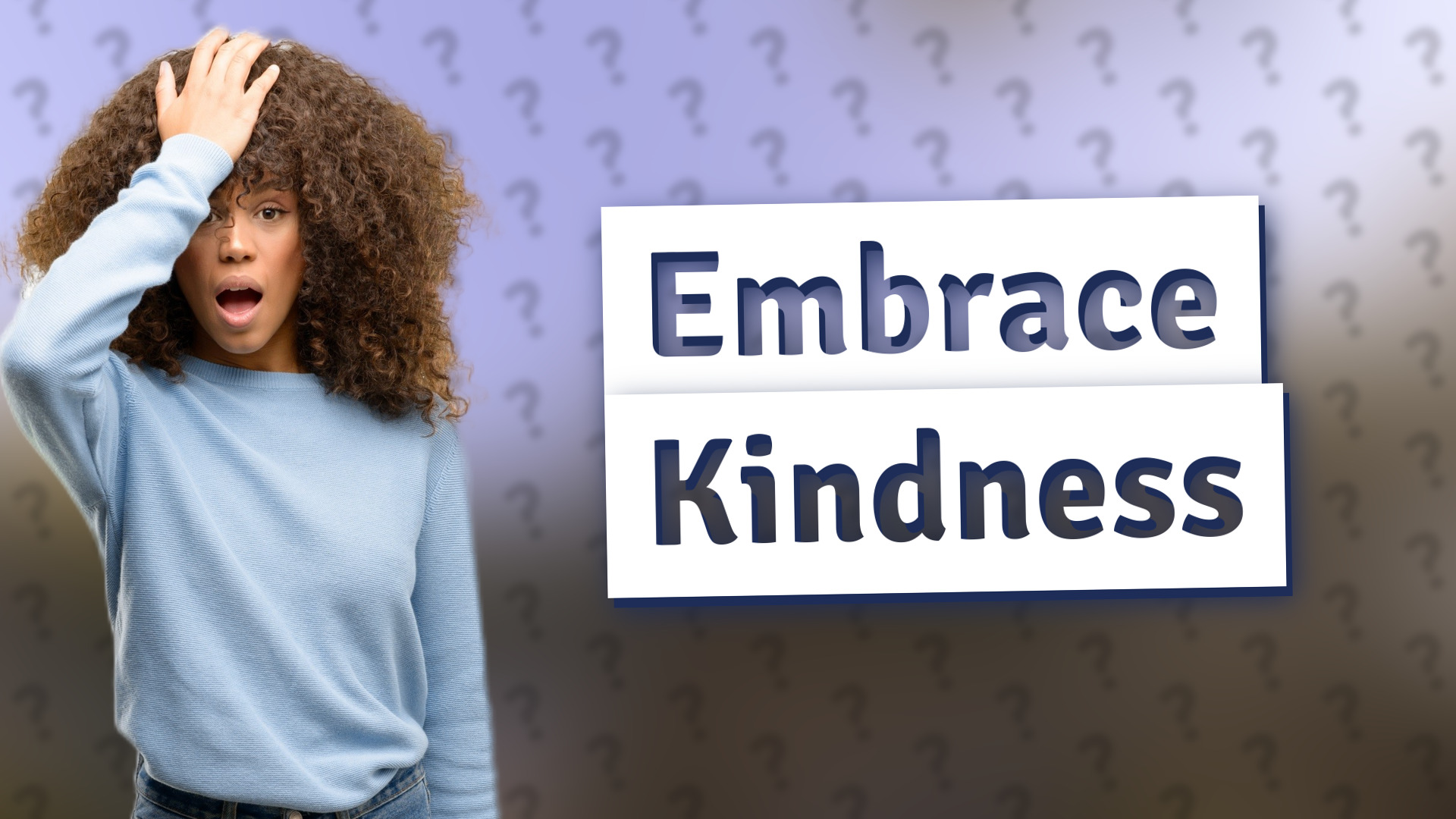 Embrace Kindness