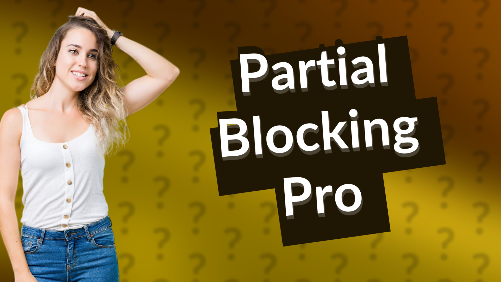 Partial Blocking Pro