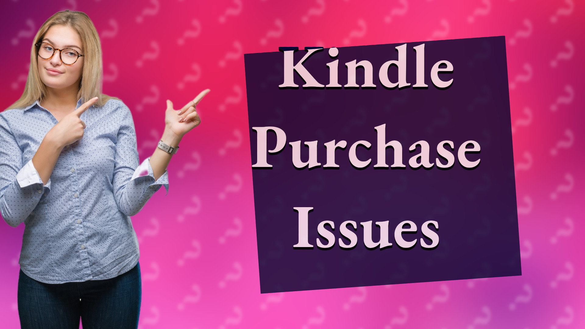 Kindle Purchase Issues