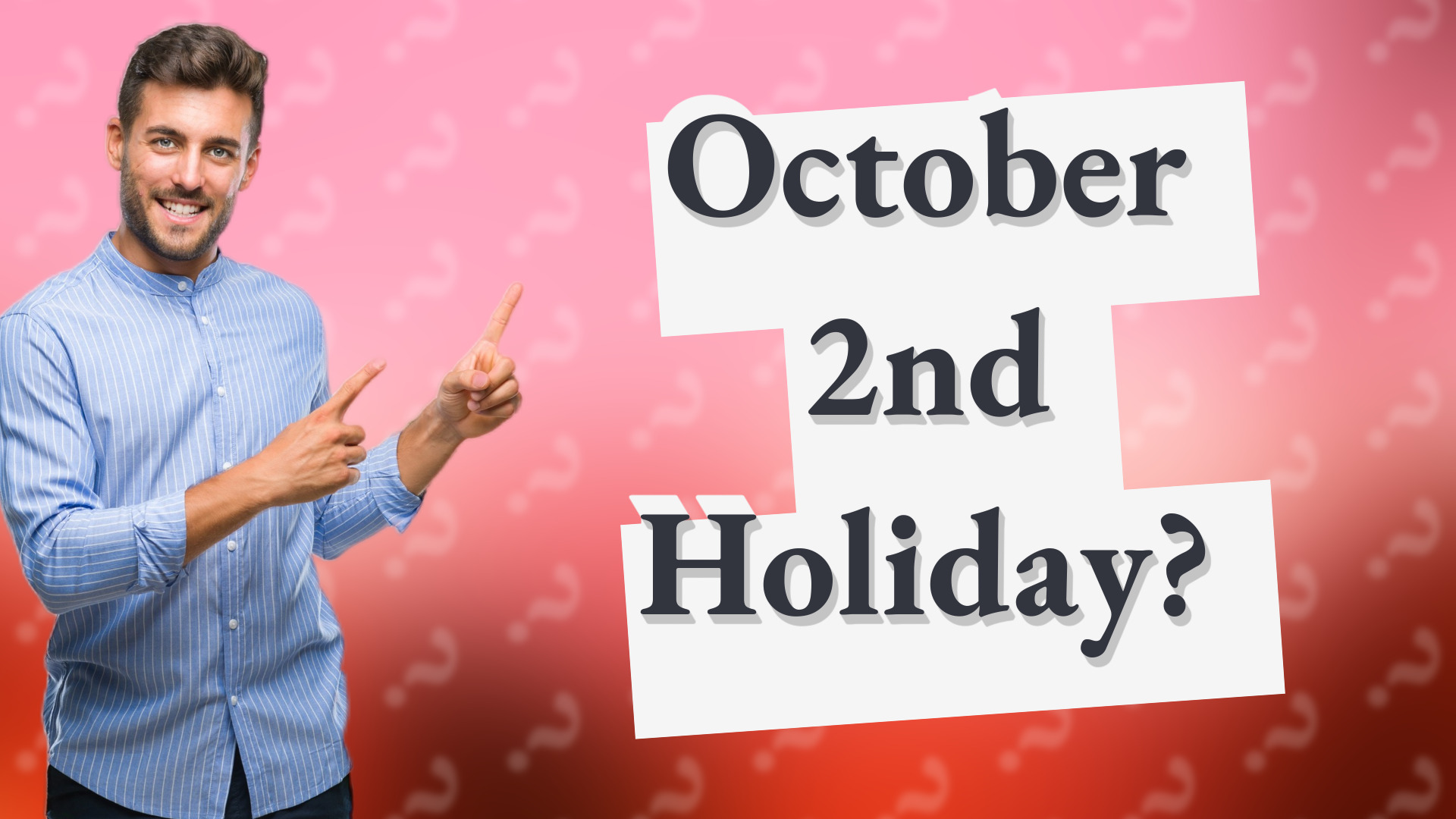 October 2nd Holiday?