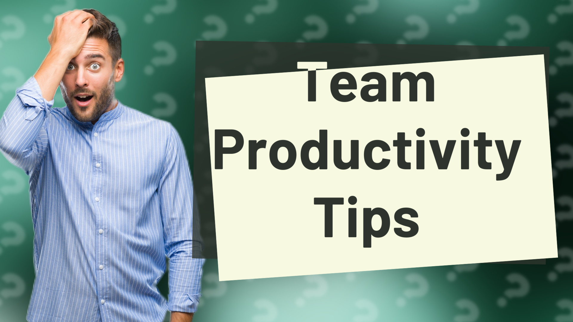 Team Productivity Tips
