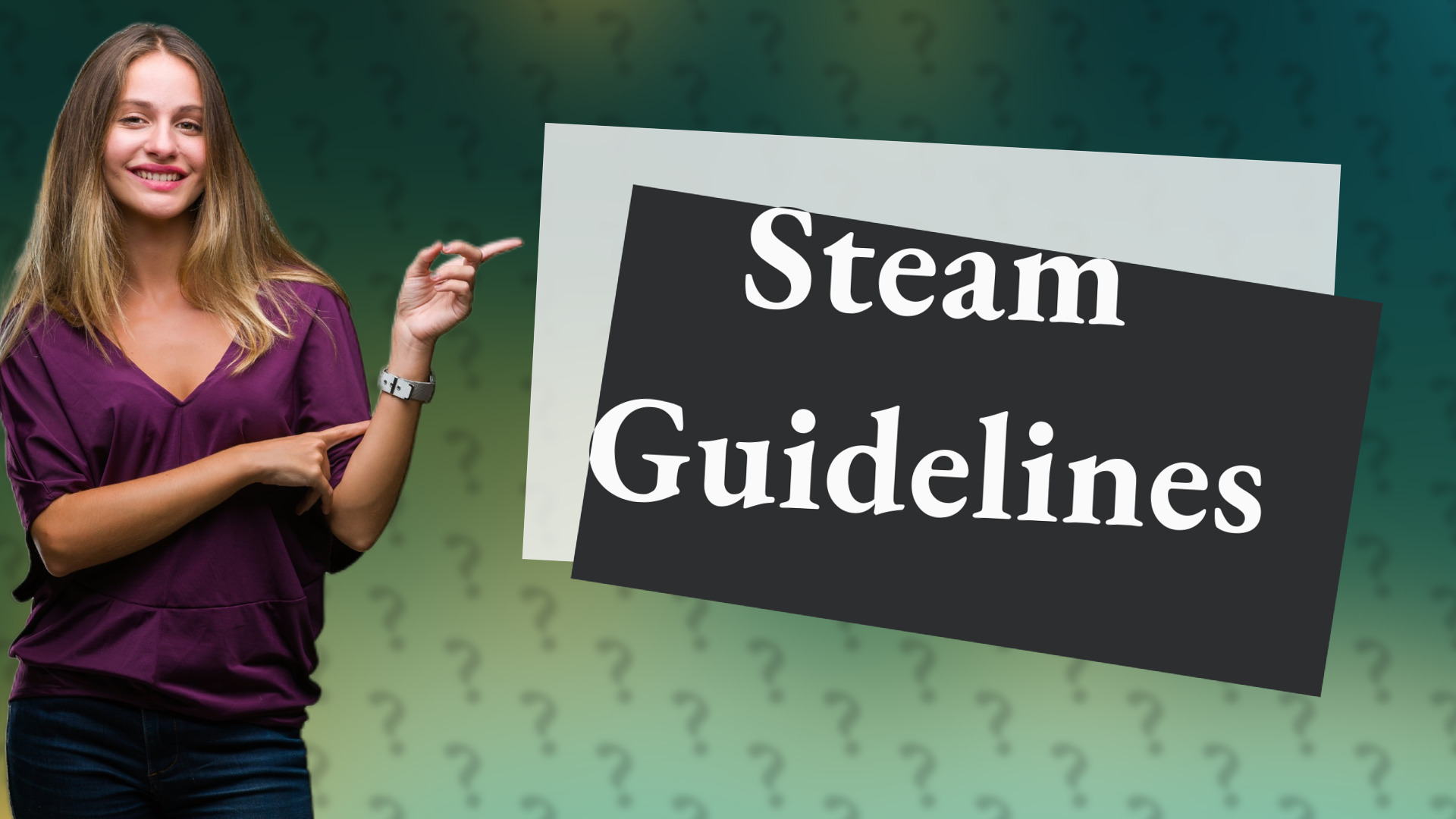 Steam Guidelines