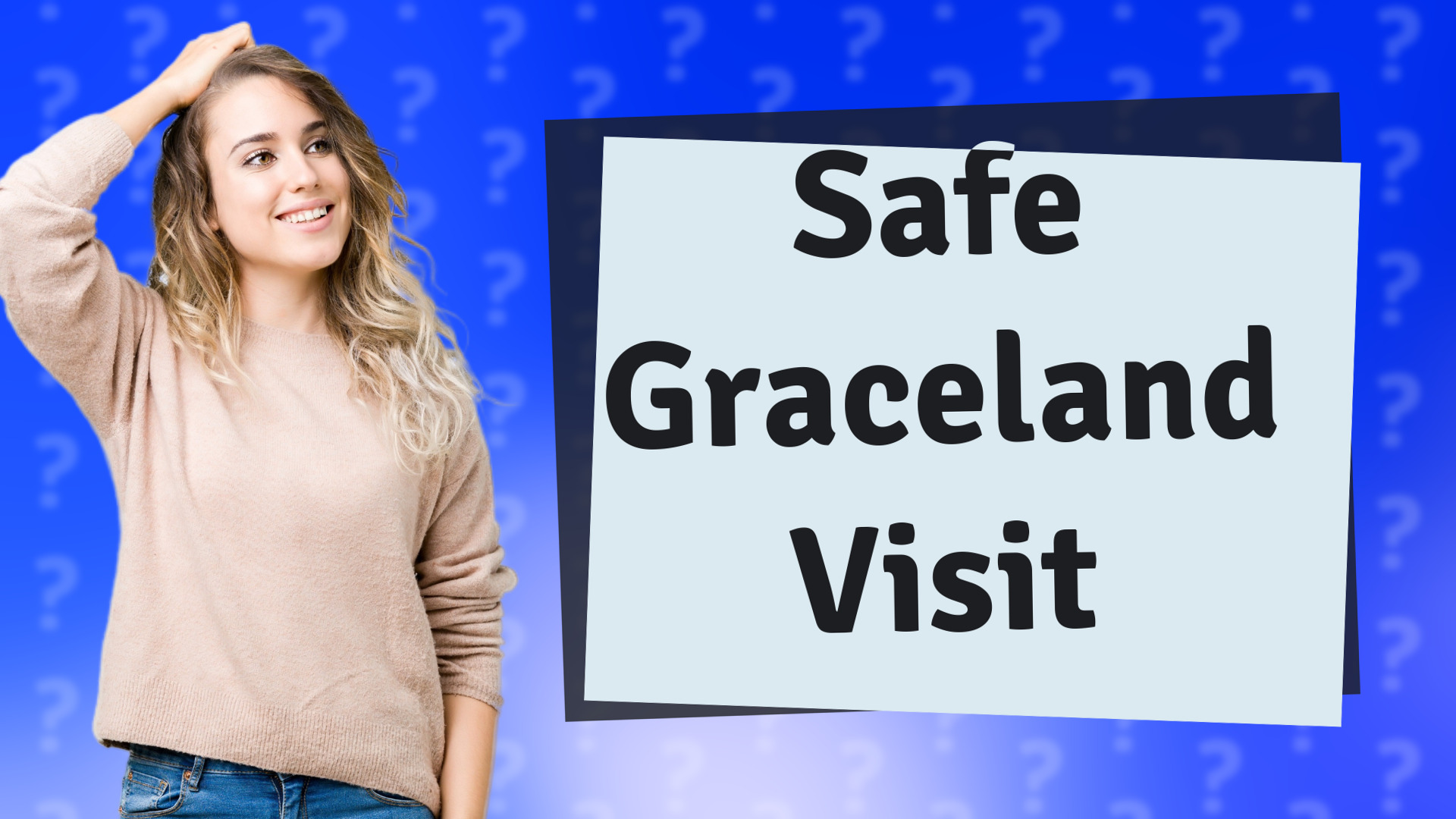 Safe Graceland Visit
