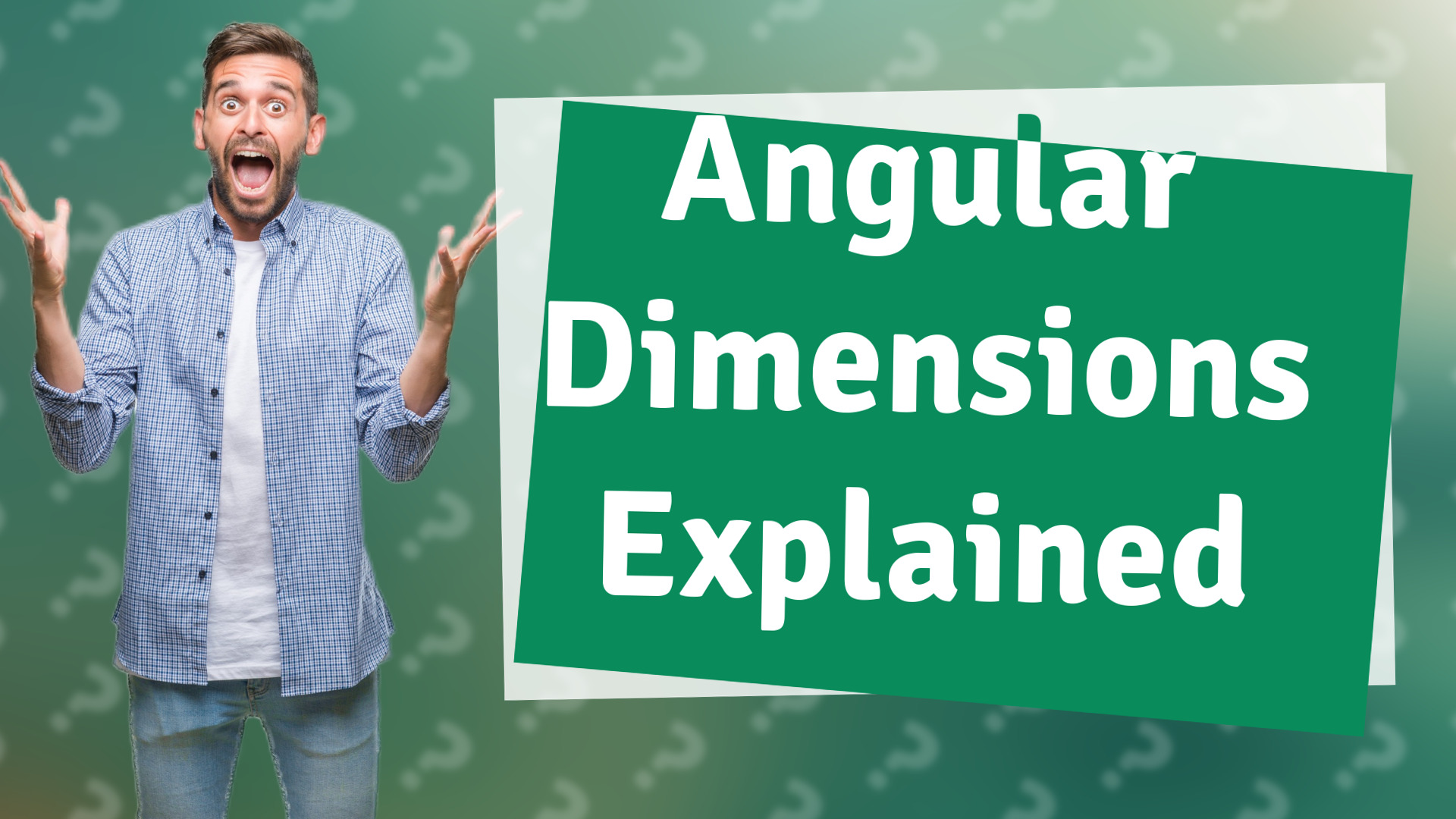 Angular Dimensions Explained