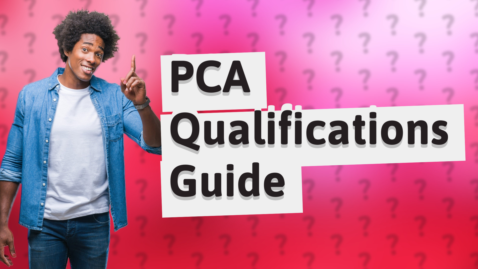PCA Qualifications Guide