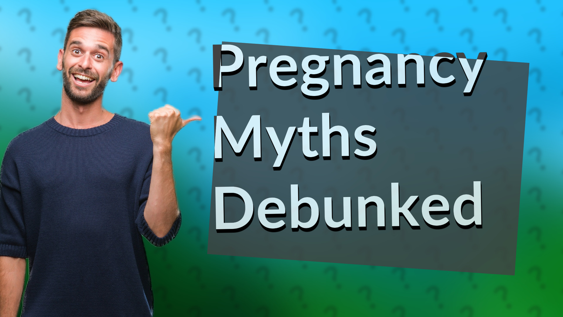 Pregnancy Myths Debunked