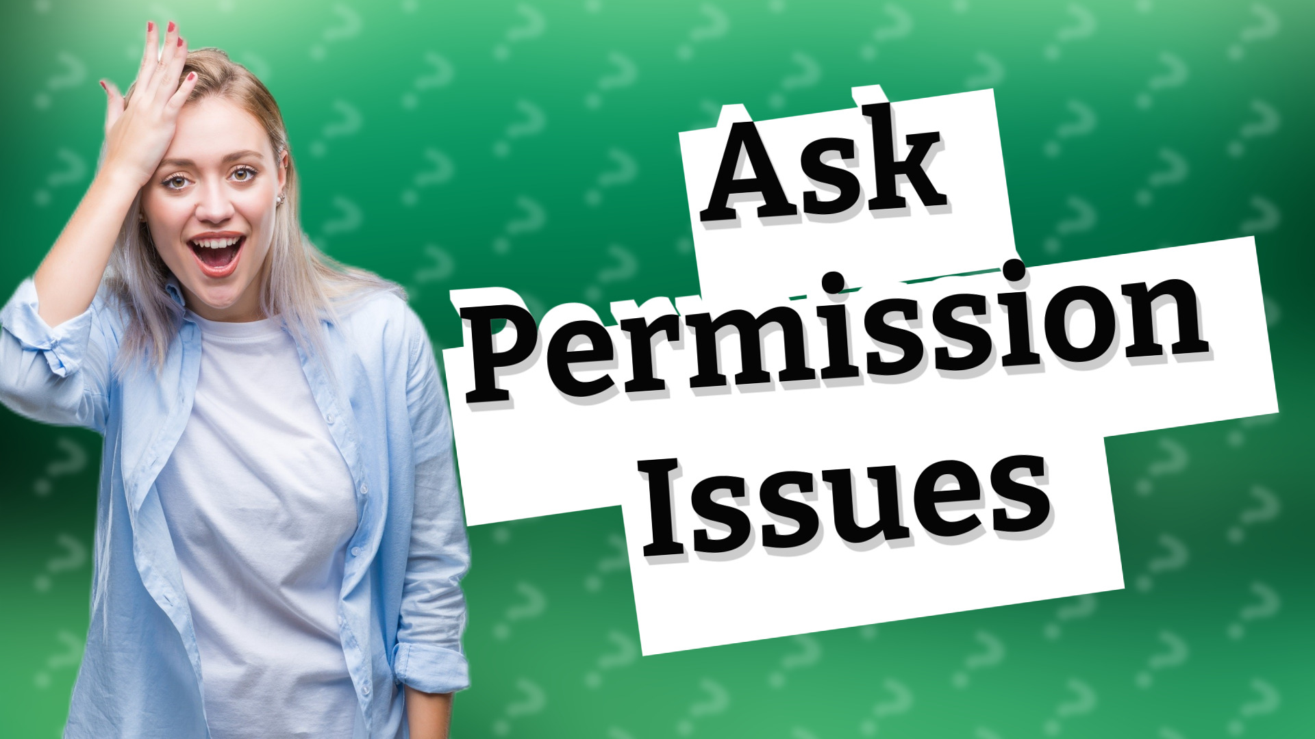 Ask Permission Issues