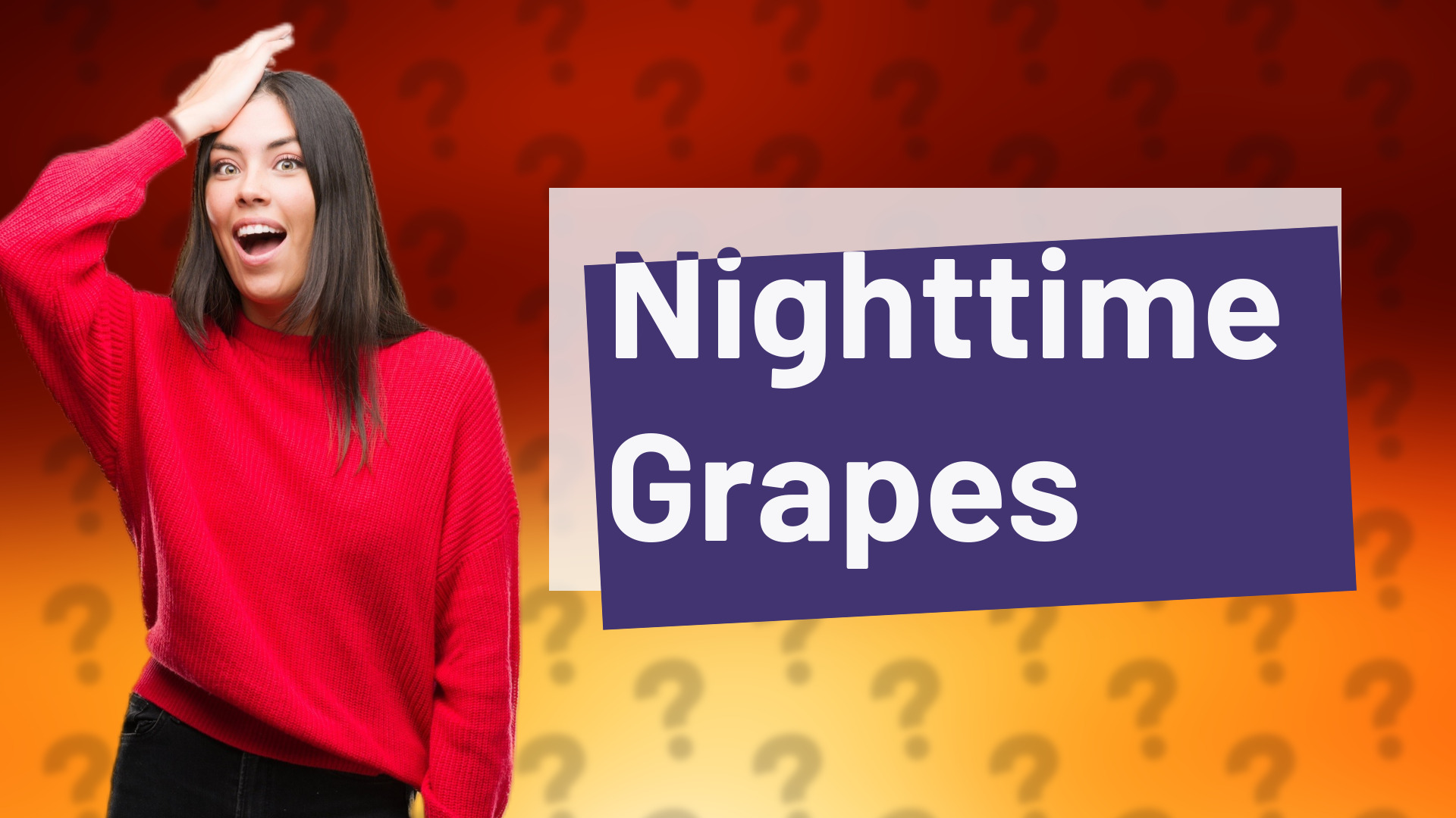 Nighttime Grapes