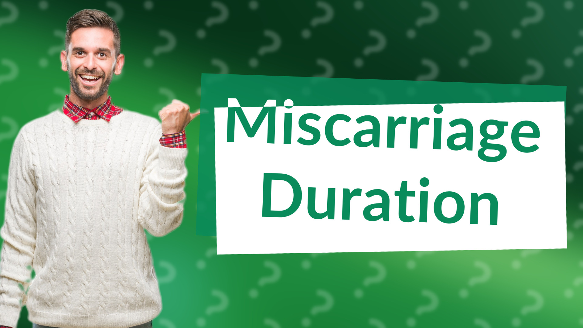 Miscarriage Duration
