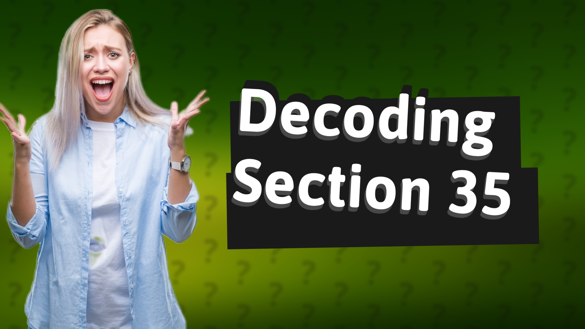 Decoding Section 35