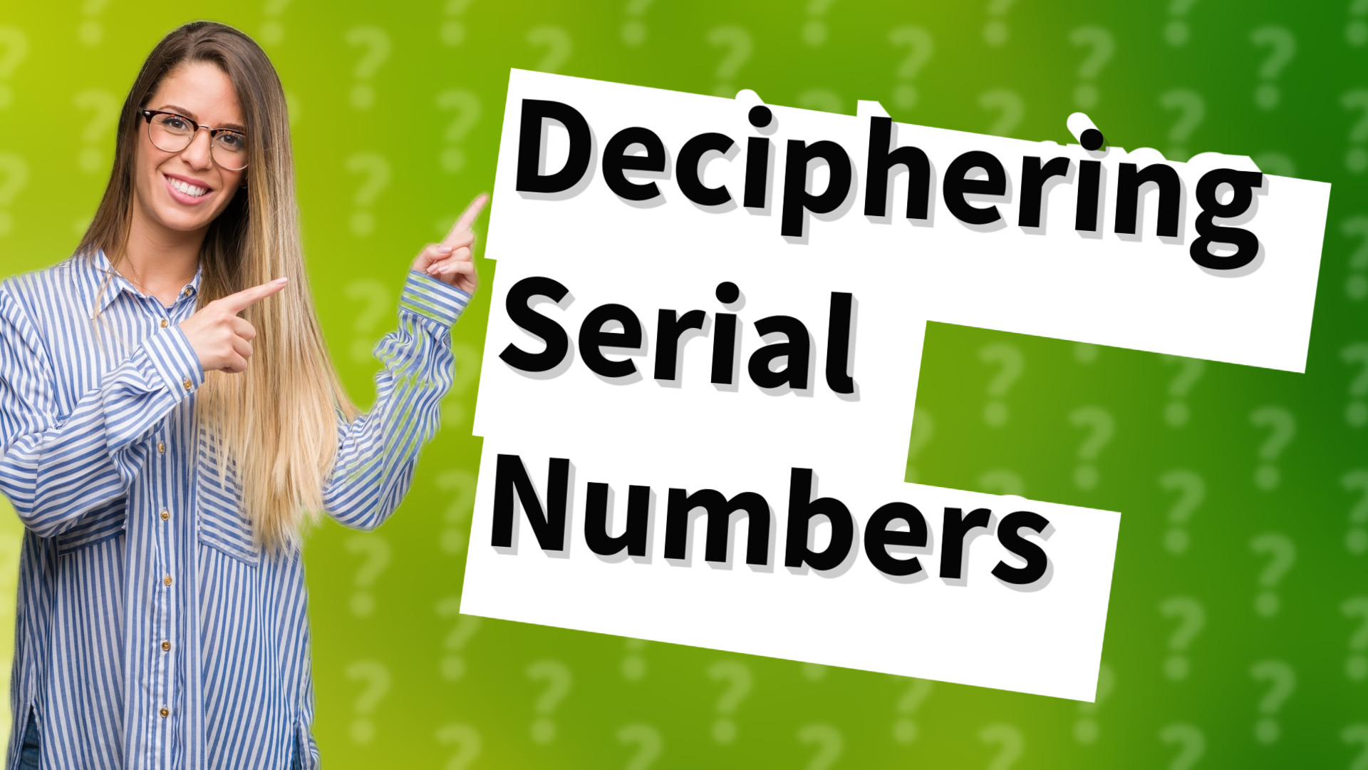 Deciphering Serial Numbers