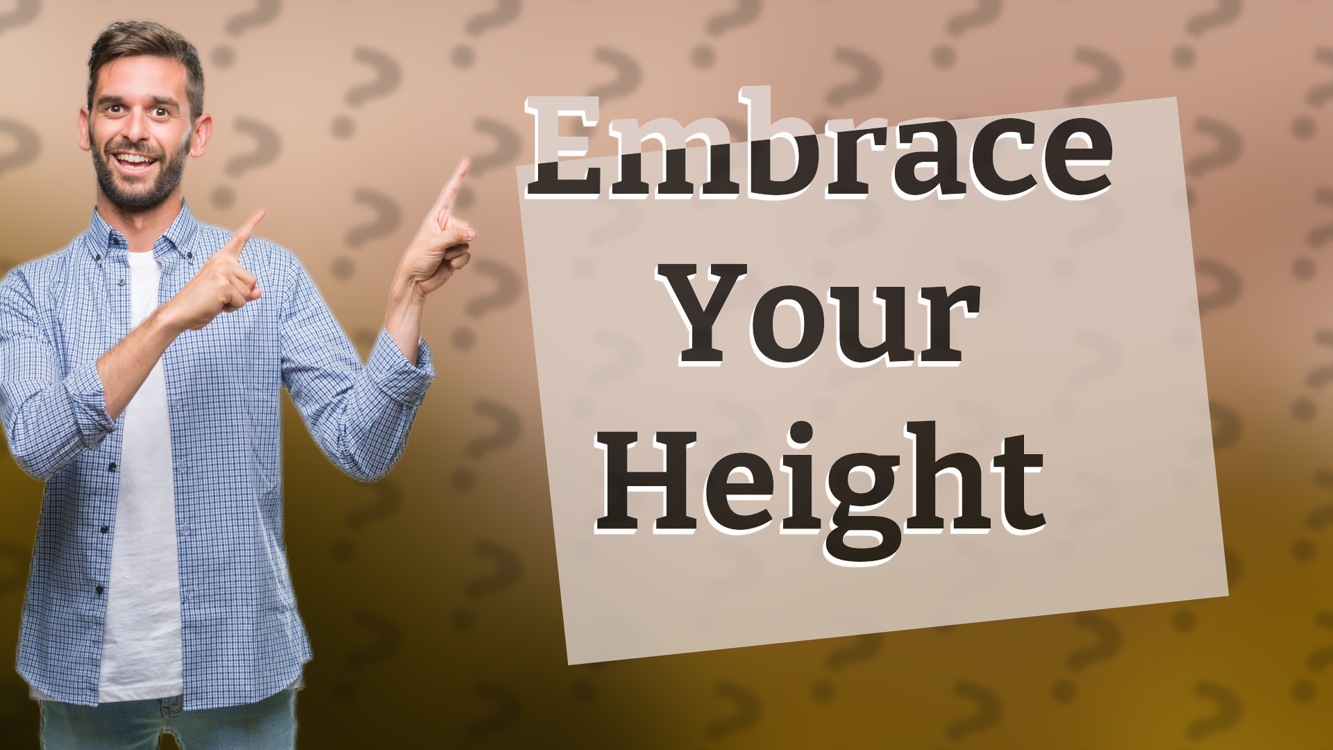 Embrace Your Height