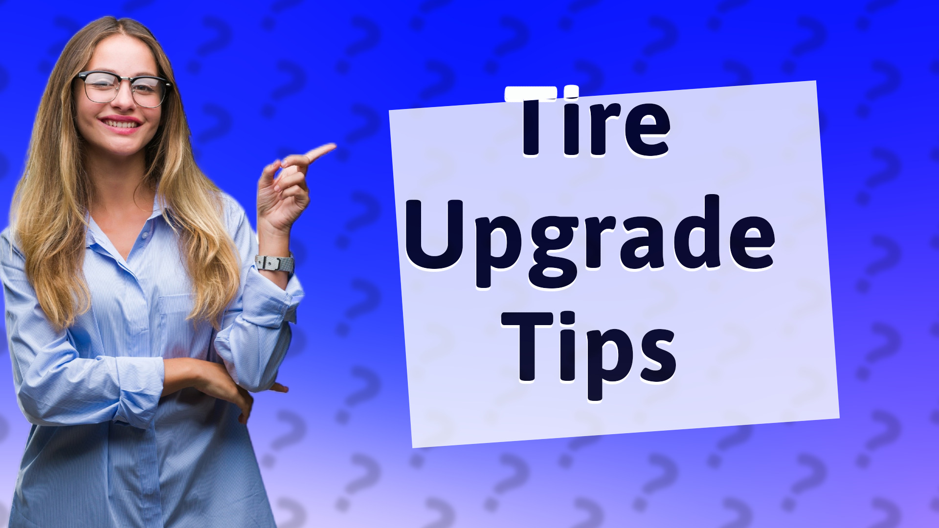 Tire Upgrade Tips