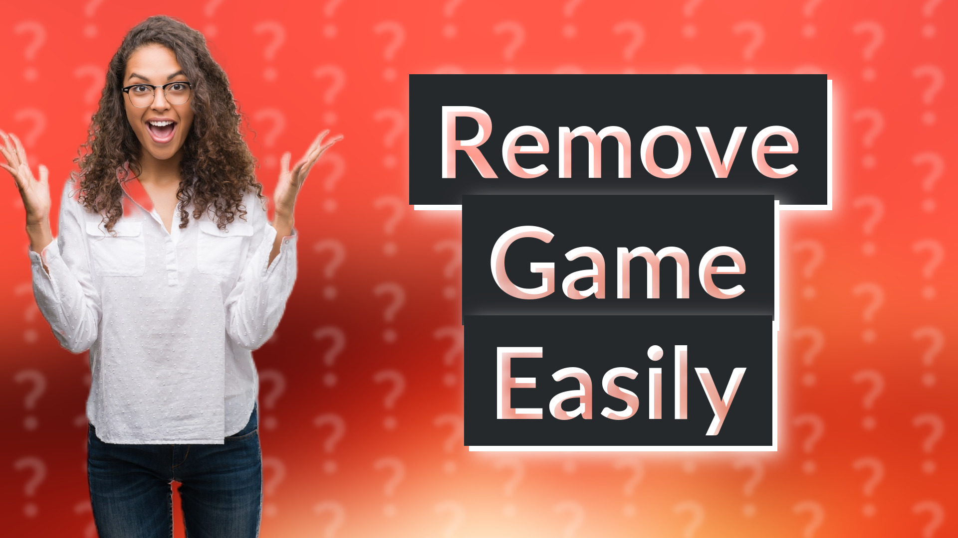 Remove Game Easily
