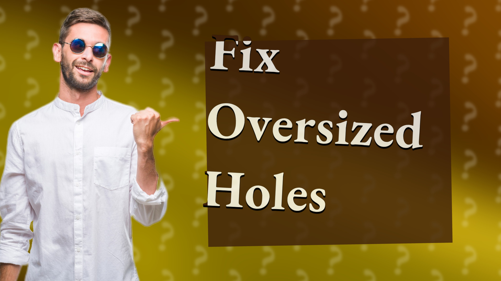 Fix Oversized Holes