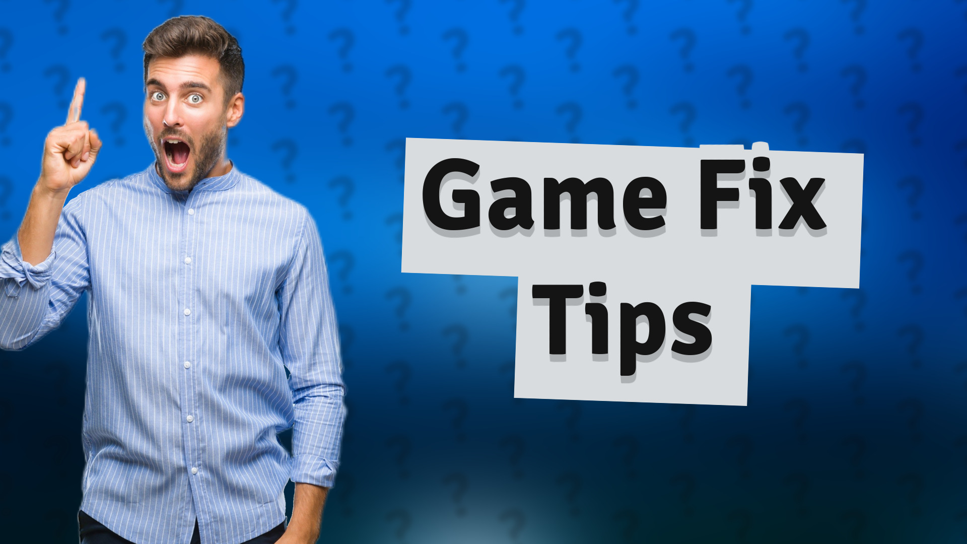 Game Fix Tips