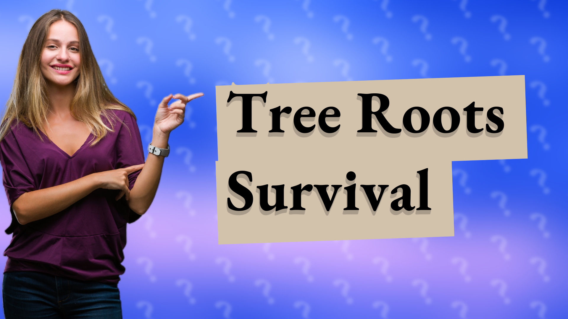 Tree Roots Survival