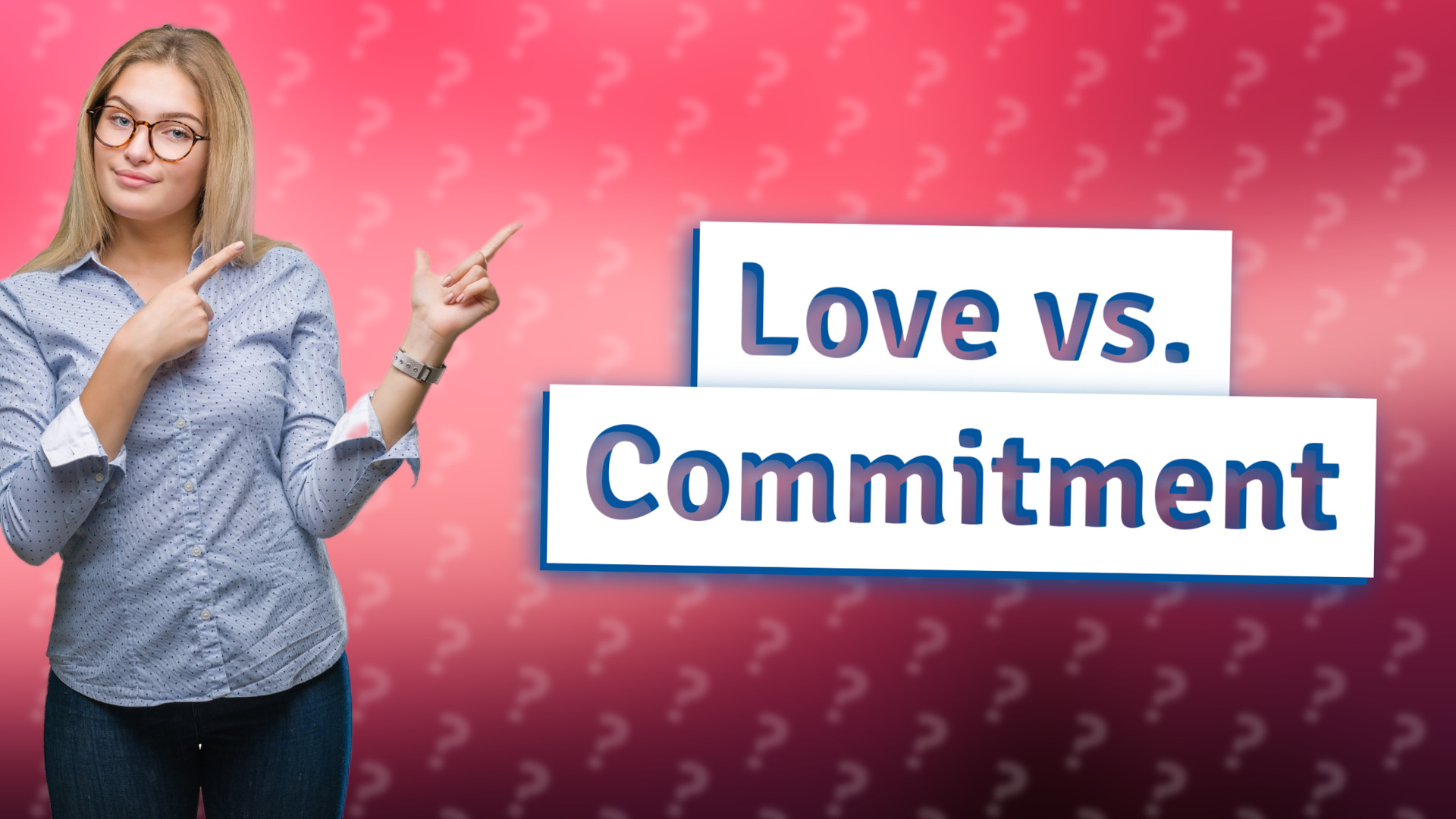 Love vs. Commitment