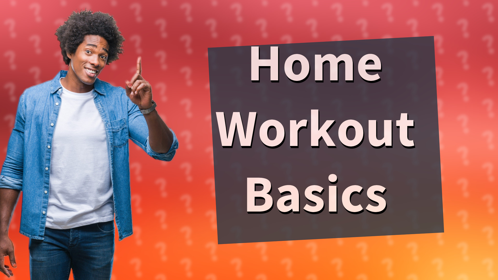 Home Workout Basics