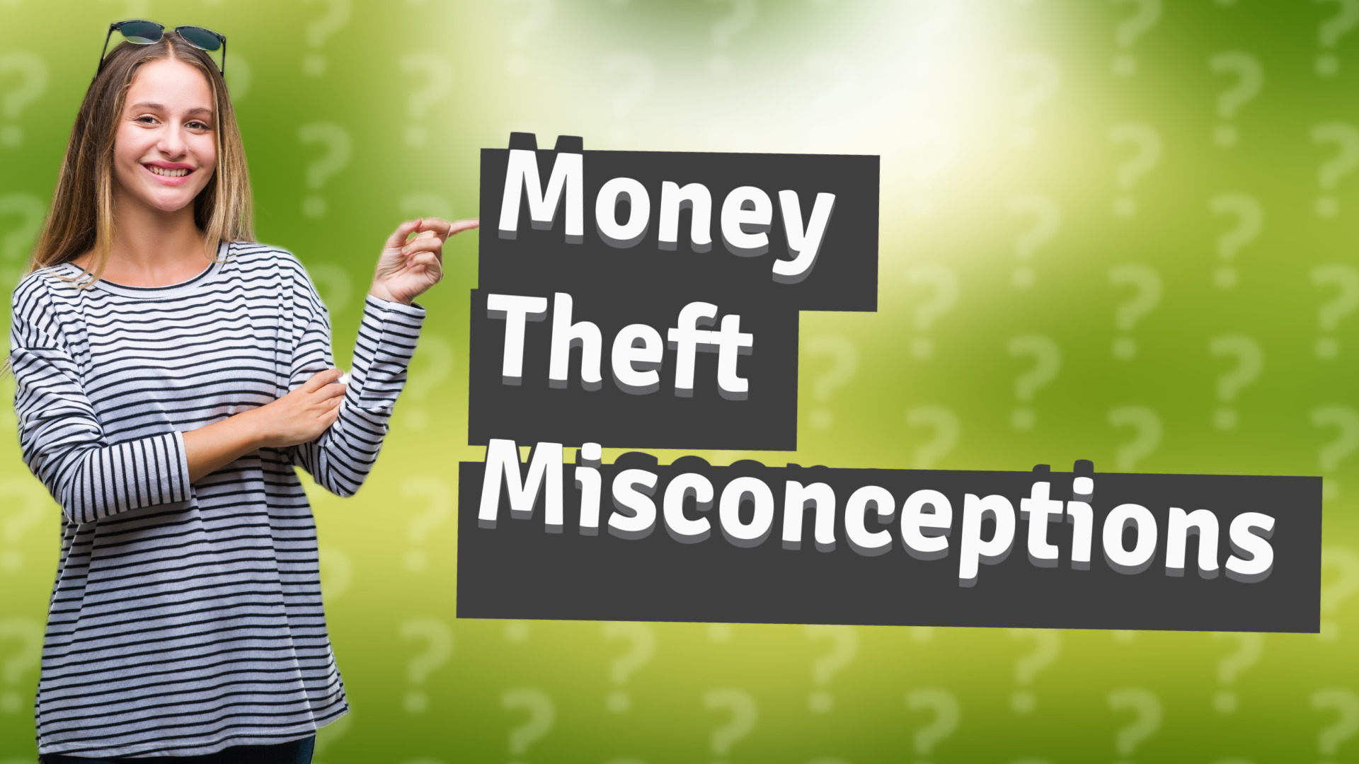 Money Theft Misconceptions