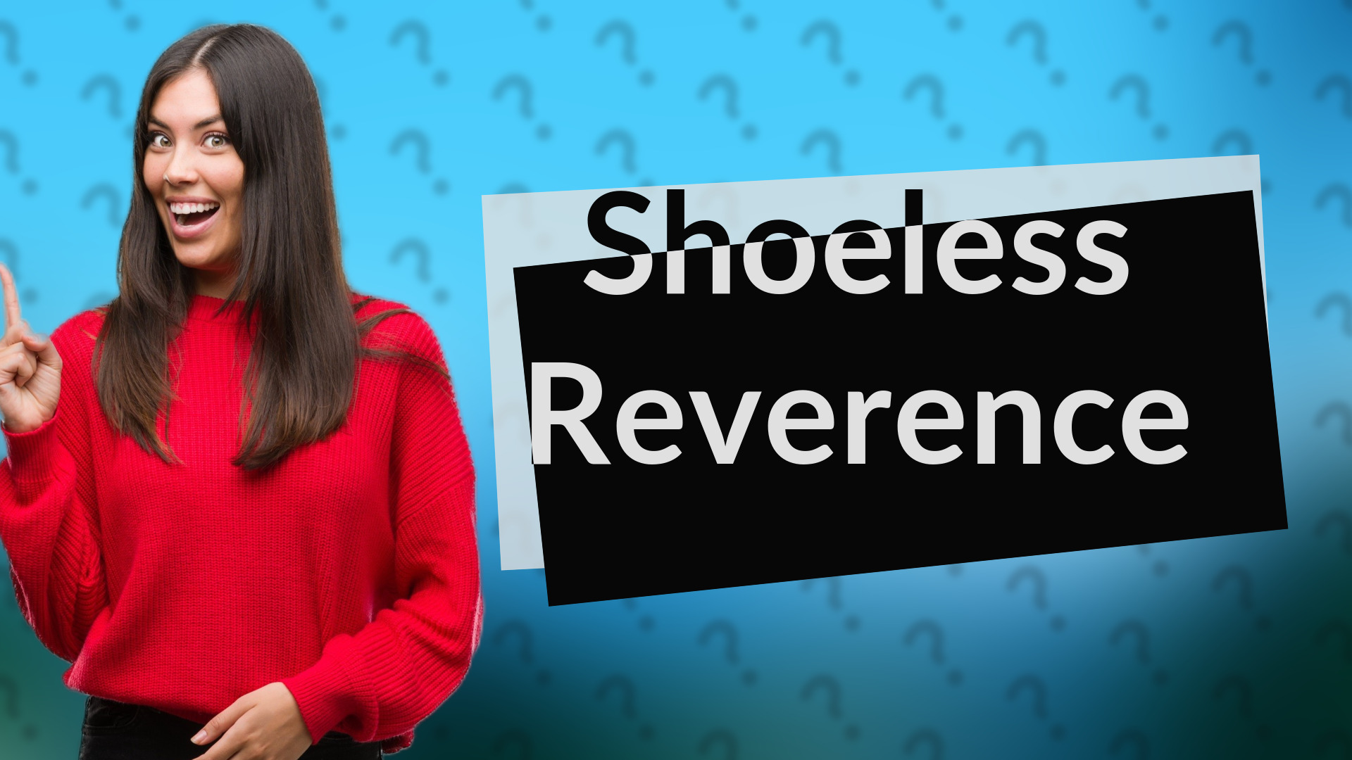 Shoeless Reverence