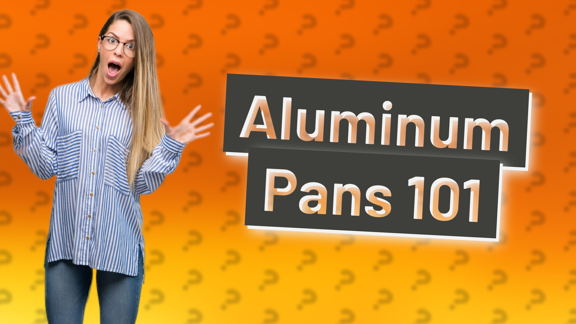 Aluminum Pans 101