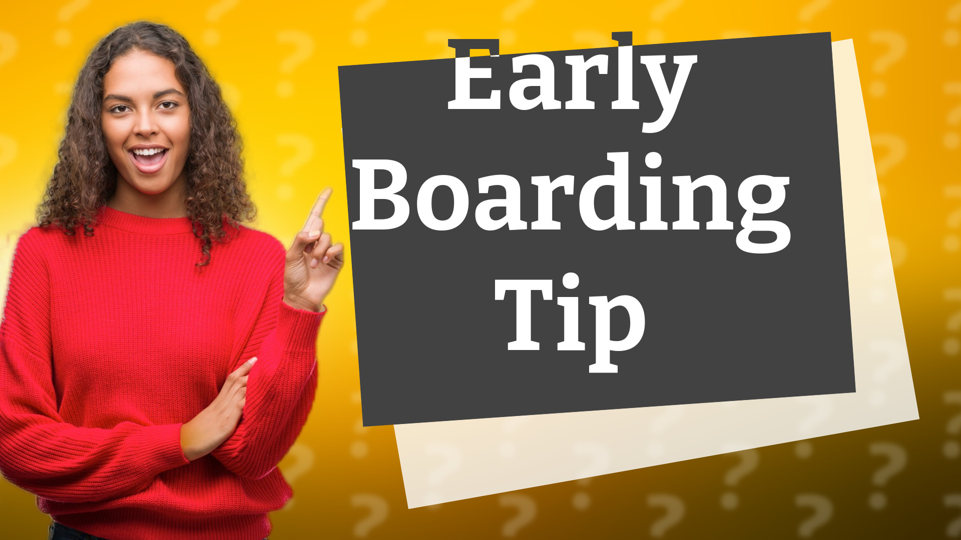 Early Boarding Tip