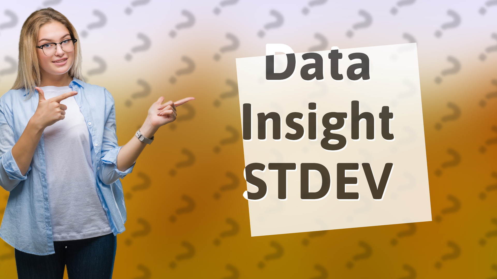 Data Insight STDEV